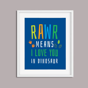 Printable Modern Nursery Decor - Rawr Means I love You